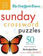 The New York Times Sunday Crossword Puzzles: 50 Sunday Puzzles from the Pages of the New York Times di New York Times edito da GRIFFIN