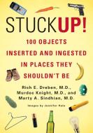 Stuck Up! di Rich E. Dreben, Murdoc Knight, Marty A. Sindhian edito da Griffin Publishing