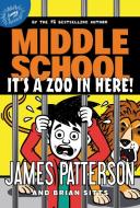 Middle School: It's a Zoo in Here di James Patterson edito da JIMMY PATTERSON
