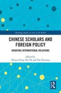 Chinese Scholars and Foreign Policy edito da Taylor & Francis Ltd