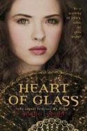 Heart of Glass di Sasha Gould edito da Delacorte Press Books for Young Readers