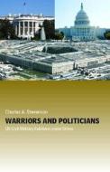 Warriors And Politicians di Charles A. Stevenson edito da Taylor & Francis Ltd