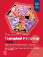 Diagnostic Pathology: Transplant Pathology di Anthony Chang edito da ELSEVIER