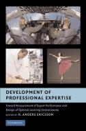 Development of Professional Expertise edito da Cambridge University Press