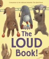 The Loud Book! di Deborah Underwood edito da HOUGHTON MIFFLIN