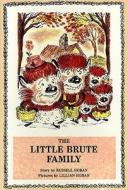 The Little Brute Family di Russell Hoban edito da Turtleback Books