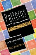Patterns of Consciousness di Marc Edmund Jones edito da Infinity Publishing.com