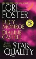 Star Quality di Lori Foster, Dianne Castell, Lucy Monroe edito da Kensington Publishing