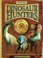Dinosaur Hunters: Discover the Incredible Lost World of Dinosaurs [With Stickers and Booklets] di Jen Green edito da Running Press Kids