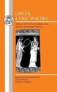 Greek Lyric Poetry di David A. Campbell edito da Bloomsbury Publishing PLC