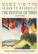 Seder Tu Bishevat: The Festival of Trees di Adam Fisher edito da CENTRAL CONFERENCE OF AMER RAB