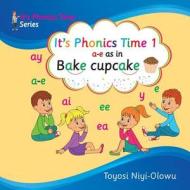 It's Phonics Time 1 di Toyosi Niyi-Olowu edito da Cerint Media