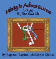 Misty's Adventures di Reginia (Regana) Mckinney-McGee edito da mbm entertainment