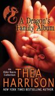 A Dragon's Family Album di Thea Harrison edito da NLA DIGITAL LLC