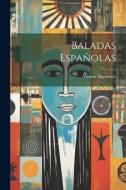 Baladas Españolas di Vicente Barrantes edito da LEGARE STREET PR