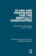 Plans And Provisions For The Mentally Handicapped di Margaret Bone, Bernie Spain, F. M. Martin edito da Taylor & Francis Ltd