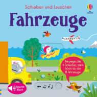 Schieben und Lauschen: Fahrzeuge di Sam Taplin edito da Usborne Verlag