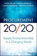 Procurement 20/20 di Peter Spiller, Nicolas Reinecke, Drew Ungerman, Henrique Teixeira edito da John Wiley & Sons Inc