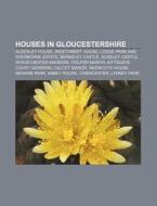 Houses In Gloucestershire: Woodchester M di Books Llc edito da Books LLC, Wiki Series