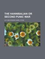 The Hannibalian or Second Punic War di Livy edito da Rarebooksclub.com