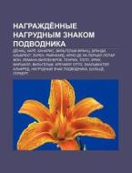 Nagrazhde Nnye Nagrudnym Znakom Podvodni di Istochnik Wikipedia edito da Books LLC, Wiki Series
