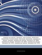 American Music Awards, Including: Whitne di Hephaestus Books edito da Hephaestus Books