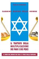 Il trattato della moltiplicazione dei pani e dei pesci di Carmine Davide Delle Donne edito da Lulu.com