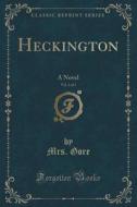 Heckington, Vol. 3 Of 3 di Mrs Gore edito da Forgotten Books
