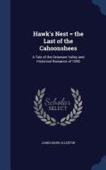 Hawk's Nest = The Last Of The Cahoonshees di James Mark Allerton edito da Sagwan Press