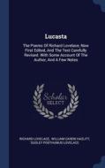 Lucasta: The Poems Of Richard Lovelace, di RICHARD LOVELACE edito da Lightning Source Uk Ltd