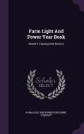 Farm Light And Power Year Book edito da Palala Press
