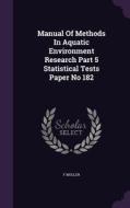 Manual Of Methods In Aquatic Environment Research Part 5 Statistical Tests Paper No 182 di F Moller edito da Palala Press