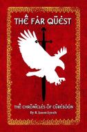 The Far Quest (The Chronicles of Curesoon - Book One) di R. Jason Lynch edito da Lulu.com
