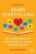 Brand Storytelling: Put Customers at the Heart of Your Brand Story Brand Storytelling: Put Customers at the Heart of Your Brand Story