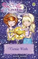 Secret Kingdom: Genie Wish di Rosie Banks edito da Hachette Children's Group