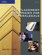 Job Placement Strategies for Paralegals di Margaret E. Pickard edito da DELMAR