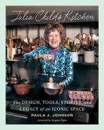 Julia Child's Kitchen di Paula Johnson edito da Amulet Books
