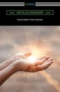 Your Faith is Your Fortune di Neville Goddard edito da DIGIREADS.COM