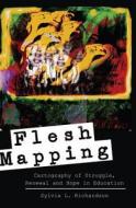 Flesh Mapping di Sylvia L. Richardson edito da Lang, Peter