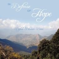 In Defense of Hope di Biplab Bhusan Basu edito da AUTHORHOUSE