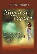 Mystical Vapors di Aiesha Warner edito da AuthorHouse