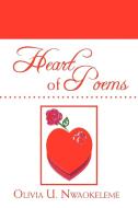 Heart of Poems di Olivia U. Nwaokeleme edito da Xlibris