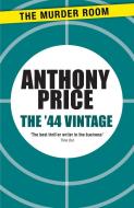 The '44 Vintage di Anthony Price edito da The Murder Room