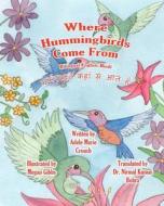 Where Hummingbirds Come from Bilingual English Hindi di Adele Marie Crouch edito da Createspace