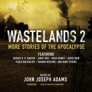Wastelands 2: More Stories of the Apocalypse di John Joseph Adams, George R. R. Martin, Junot Diaz edito da Blackstone Audiobooks