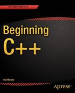 Beginning C++ di Ivor Horton edito da Apress