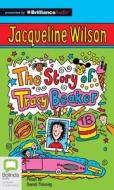 The Story of Tracy Beaker di Jacqueline Wilson edito da Bolinda Audio