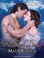 The Tattooed Duke di Maya Rodale edito da Tantor Audio