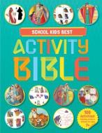 School Kids Best Story and Activity Bible di Andrew Newton edito da TYNDALE KIDS