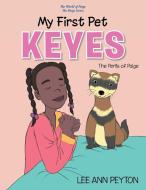 My First Pet, Keyes di Lee Ann Peyton edito da Xlibris